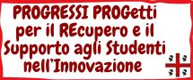 PROGRESSI PROGetti per il REcupero e il Supporto agli Studenti 